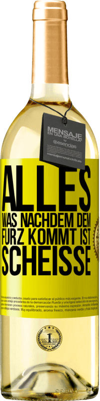 29,95 € | Weißwein WHITE Ausgabe Alles was nachdem dem Furz kommt ist Scheiße Gelbes Etikett. Anpassbares Etikett Junger Wein Ernte 2025 Verdejo