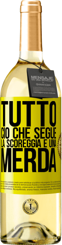 29,95 € | Vino bianco Edizione WHITE Tutto ciò che segue la scoreggia è una merda Etichetta Gialla. Etichetta personalizzabile Vino giovane Raccogliere 2024 Verdejo