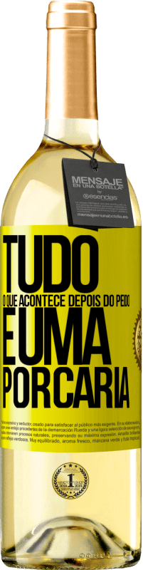 29,95 € | Vinho branco Edição WHITE Tudo o que acontece depois do peido é uma porcaria Etiqueta Amarela. Etiqueta personalizável Vinho jovem Colheita 2025 Verdejo