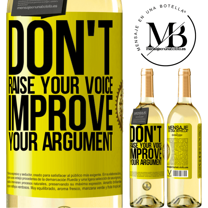 29,95 € Free Shipping | White Wine WHITE Edition Don't raise your voice, improve your argument Yellow Label. Customizable label Young wine Harvest 2022 Verdejo