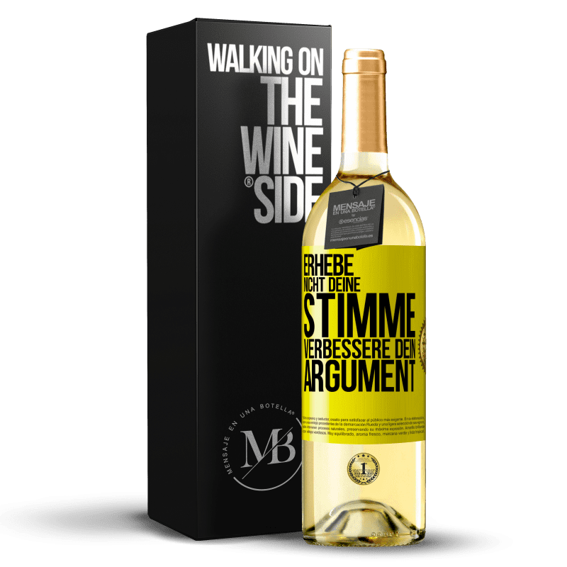 29,95 € Kostenloser Versand | Weißwein WHITE Ausgabe Erhebe nicht deine Stimme, verbessere dein Argument Gelbes Etikett. Anpassbares Etikett Junger Wein Ernte 2023 Verdejo