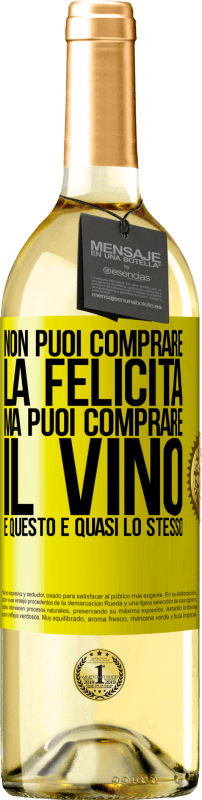 29,95 € Spedizione Gratuita | Vino bianco Edizione WHITE Non puoi comprare la felicità, ma puoi comprare il vino e questo è quasi lo stesso Etichetta Gialla. Etichetta personalizzabile Vino giovane Raccogliere 2025 Verdejo