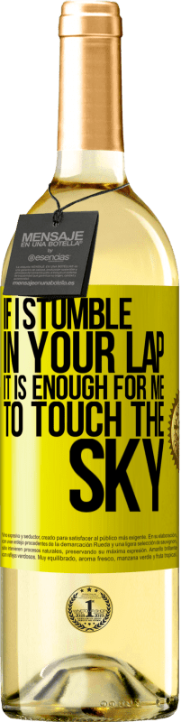 29,95 € Free Shipping | White Wine WHITE Edition If I stumble in your lap it is enough for me to touch the sky Yellow Label. Customizable label Young wine Harvest 2025 Verdejo