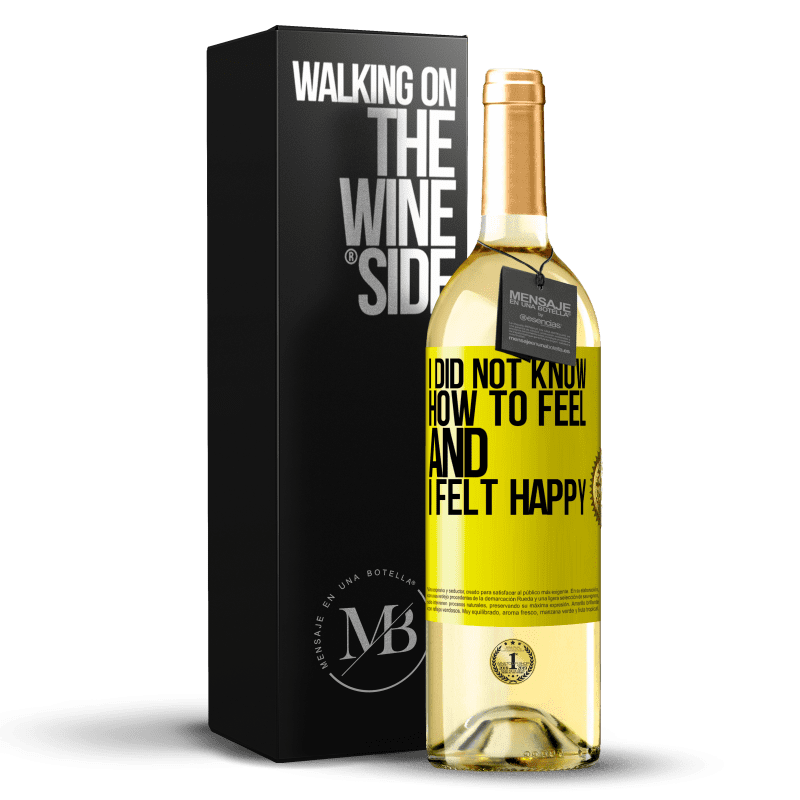 29,95 € Free Shipping | White Wine WHITE Edition I did not know how to feel and I felt happy Yellow Label. Customizable label Young wine Harvest 2024 Verdejo