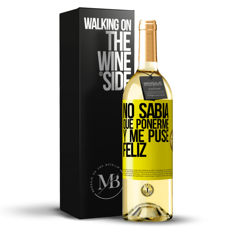 29,95 € Envío gratis | Vino Blanco Edición WHITE No sabía que ponerme y me puse feliz Etiqueta Amarilla. Etiqueta personalizable Vino joven Cosecha 2024 Verdejo