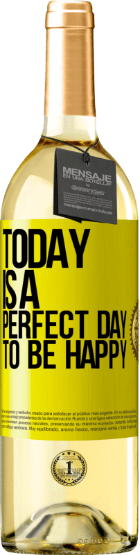 29,95 € | White Wine WHITE Edition Today is a perfect day to be happy Yellow Label. Customizable label Young wine Harvest 2025 Verdejo