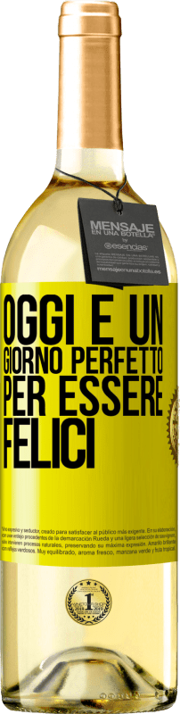 Spedizione Gratuita | Vino bianco Edizione WHITE Oggi è un giorno perfetto per essere felici Etichetta Gialla. Etichetta personalizzabile Vino giovane Raccogliere 2023 Verdejo