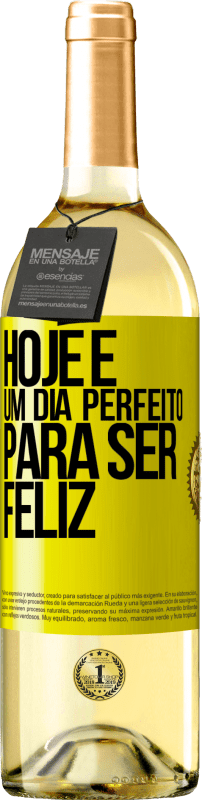 29,95 € | Vinho branco Edição WHITE Hoje é um dia perfeito para ser feliz Etiqueta Amarela. Etiqueta personalizável Vinho jovem Colheita 2025 Verdejo