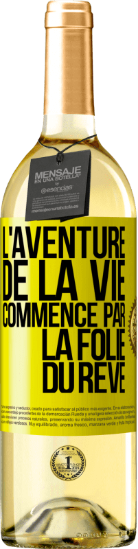 29,95 € Envoi gratuit | Vin blanc Édition WHITE L'aventure de la vie commence par la folie du rêve Étiquette Jaune. Étiquette personnalisable Vin jeune Récolte 2025 Verdejo