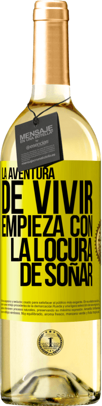 Envío gratis | Vino Blanco Edición WHITE La aventura de vivir, empieza con la locura de soñar Etiqueta Amarilla. Etiqueta personalizable Vino joven Cosecha 2023 Verdejo