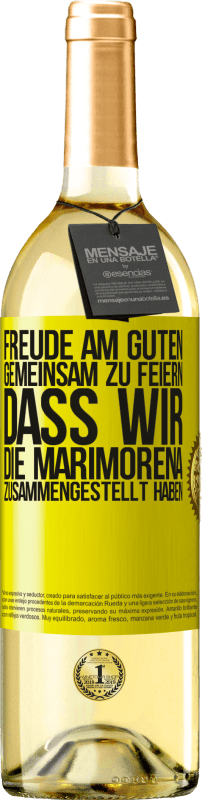 29,95 € Kostenloser Versand | Weißwein WHITE Ausgabe Freude am Guten, gemeinsam zu feiern, dass wir die Marimorena zusammengestellt haben Gelbes Etikett. Anpassbares Etikett Junger Wein Ernte 2025 Verdejo