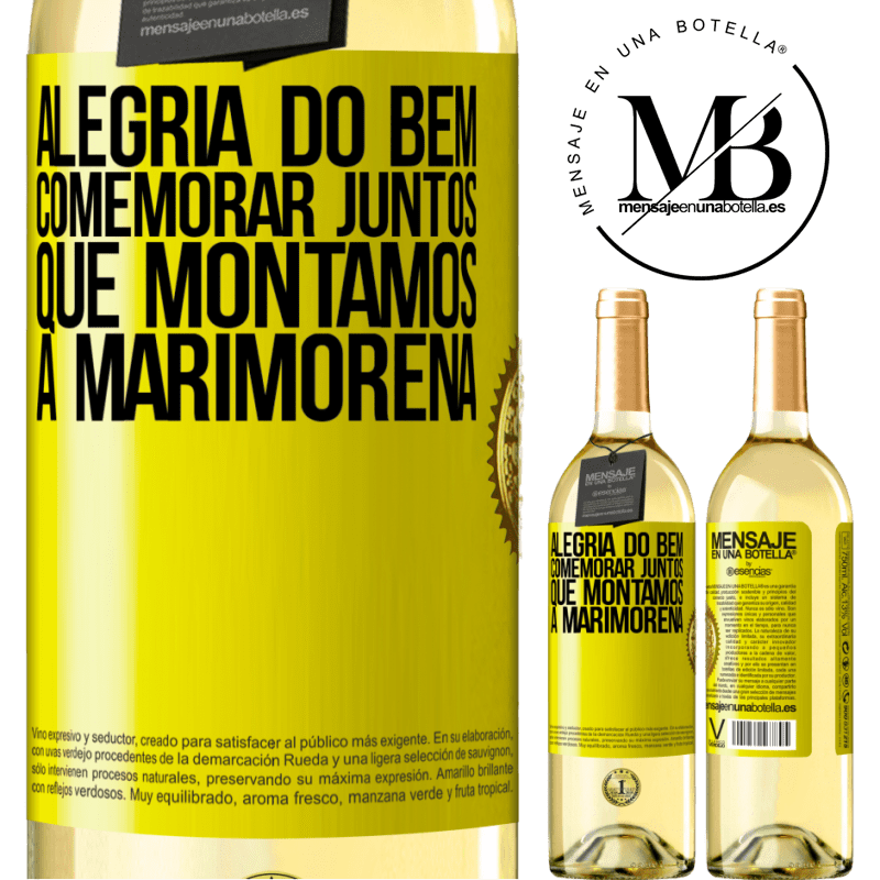 29,95 € Envio grátis | Vinho branco Edição WHITE Alegria do bem, comemorar juntos que montamos a marimorena Etiqueta Amarela. Etiqueta personalizável Vinho jovem Colheita 2023 Verdejo