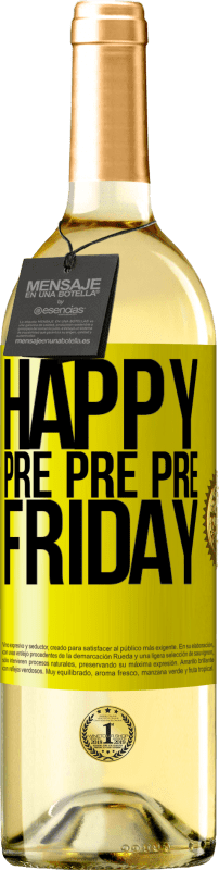 29,95 € Free Shipping | White Wine WHITE Edition Happy pre pre pre Friday Yellow Label. Customizable label Young wine Harvest 2024 Verdejo