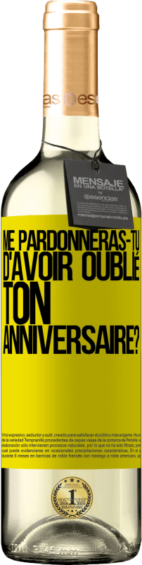 29,95 € Envoi gratuit | Vin blanc Édition WHITE Me pardonneras-tu d'avoir oublié ton anniversaire? Étiquette Jaune. Étiquette personnalisable Vin jeune Récolte 2025 Verdejo