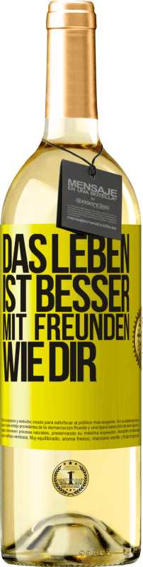 29,95 € | Weißwein WHITE Ausgabe Das Leben ist besser, mit Freunden wie dir Gelbes Etikett. Anpassbares Etikett Junger Wein Ernte 2024 Verdejo