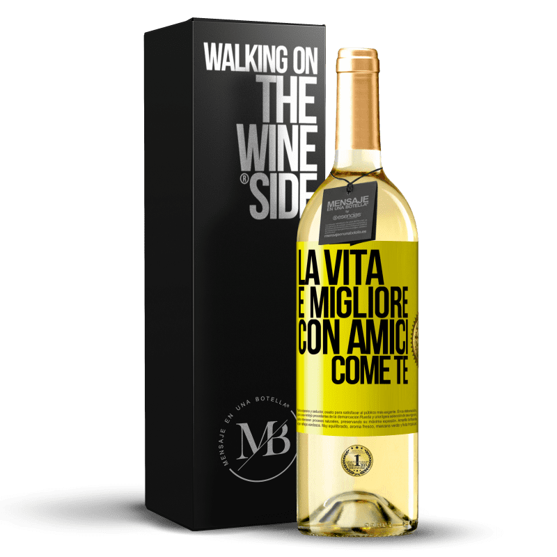 29,95 € Spedizione Gratuita | Vino bianco Edizione WHITE La vita è migliore, con amici come te Etichetta Gialla. Etichetta personalizzabile Vino giovane Raccogliere 2025 Verdejo