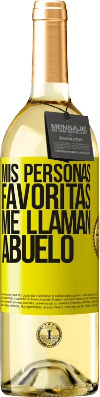 29,95 € | Vino Blanco Edición WHITE Mis personas favoritas, me llaman abuelo Etiqueta Amarilla. Etiqueta personalizable Vino joven Cosecha 2024 Verdejo