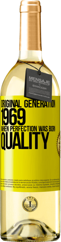 29,95 € | White Wine WHITE Edition Original generation. 1969. When perfection was born. Quality Yellow Label. Customizable label Young wine Harvest 2024 Verdejo