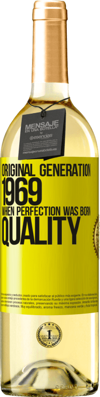 29,95 € | Vino Blanco Edición WHITE Original generation. 1969. When perfection was born. Quality Etiqueta Amarilla. Etiqueta personalizable Vino joven Cosecha 2023 Verdejo
