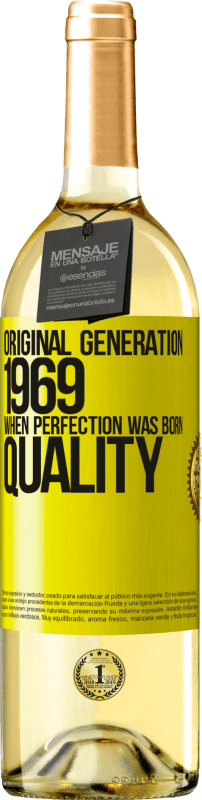 29,95 € | Vino Blanco Edición WHITE Original generation. 1969. When perfection was born. Quality Etiqueta Amarilla. Etiqueta personalizable Vino joven Cosecha 2024 Verdejo