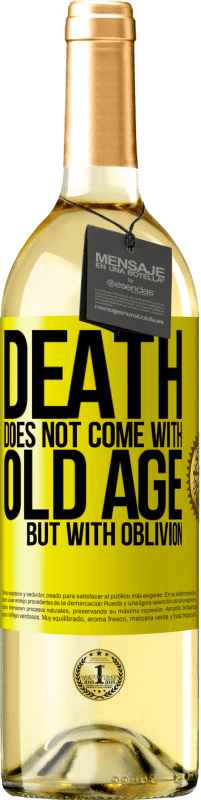 29,95 € | White Wine WHITE Edition Death does not come with old age, but with oblivion Yellow Label. Customizable label Young wine Harvest 2022 Verdejo