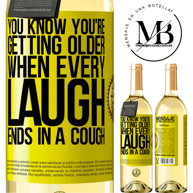 29,95 € Free Shipping | White Wine WHITE Edition You know you're getting older, when every laugh ends in a cough Yellow Label. Customizable label Young wine Harvest 2022 Verdejo