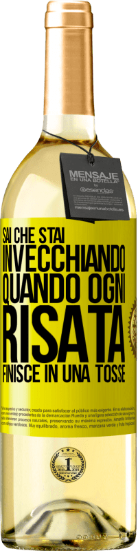 29,95 € | Vino bianco Edizione WHITE Sai che stai invecchiando, quando ogni risata finisce in una tosse Etichetta Gialla. Etichetta personalizzabile Vino giovane Raccogliere 2025 Verdejo