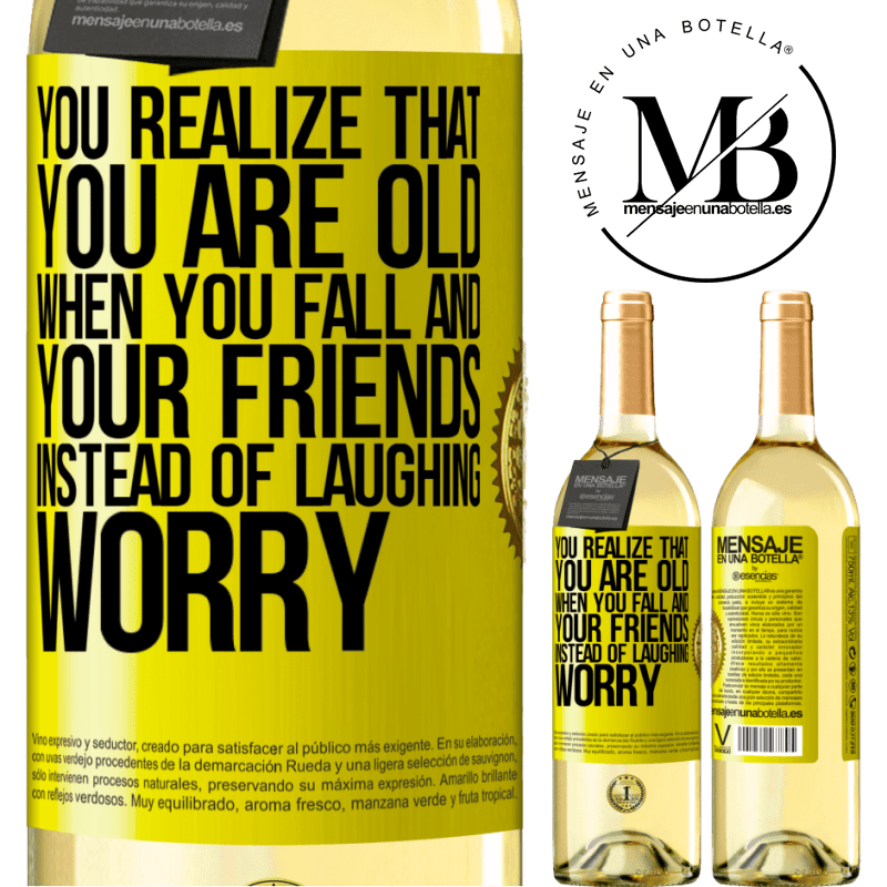 29,95 € Free Shipping | White Wine WHITE Edition You realize that you are old when you fall and your friends, instead of laughing, worry Yellow Label. Customizable label Young wine Harvest 2022 Verdejo