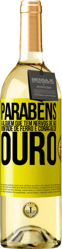 29,95 € | Vinho branco Edição WHITE Parabéns a alguém que tem nervos de aço, vontade de ferro e coração de ouro Etiqueta Amarela. Etiqueta personalizável Vinho jovem Colheita 2025 Verdejo