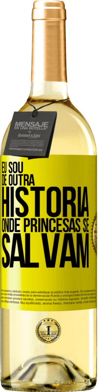 Envio grátis | Vinho branco Edição WHITE Eu sou de outra história onde princesas se salvam Etiqueta Amarela. Etiqueta personalizável Vinho jovem Colheita 2023 Verdejo