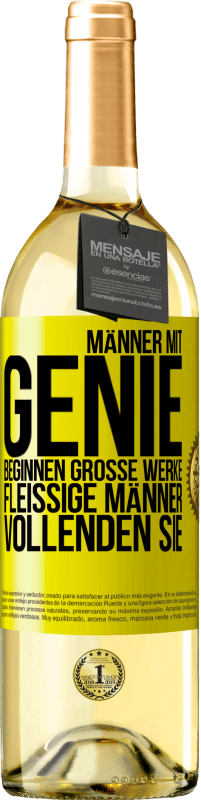 «Männer mit Genie beginnen große Werke. Fleißige Männer vollenden sie» WHITE Ausgabe