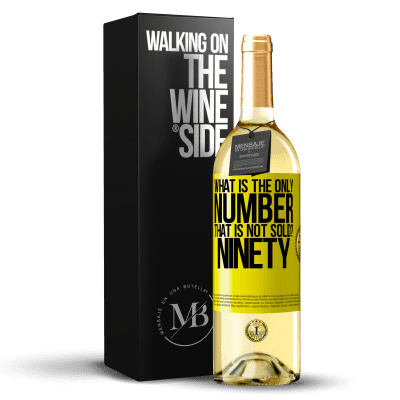 «What is the only number that is not sold? Ninety» WHITE Edition