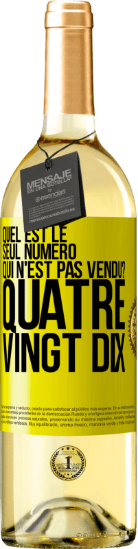 Envoi gratuit | Vin blanc Édition WHITE Quel est le seul numéro qui n'est pas vendu? Quatre vingt dix Étiquette Jaune. Étiquette personnalisable Vin jeune Récolte 2023 Verdejo