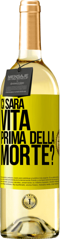 29,95 € Spedizione Gratuita | Vino bianco Edizione WHITE Ci sarà vita prima della morte? Etichetta Gialla. Etichetta personalizzabile Vino giovane Raccogliere 2024 Verdejo