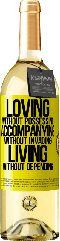 29,95 € 免费送货 | 白葡萄酒 WHITE版 爱不拥有，陪伴不侵略，生活不依赖 黄色标签. 可自定义的标签 青年酒 收成 2025 Verdejo