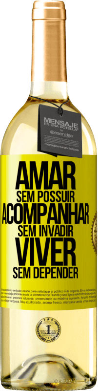 29,95 € Envio grátis | Vinho branco Edição WHITE Amar sem possuir, acompanhar sem invadir, viver sem depender Etiqueta Amarela. Etiqueta personalizável Vinho jovem Colheita 2025 Verdejo