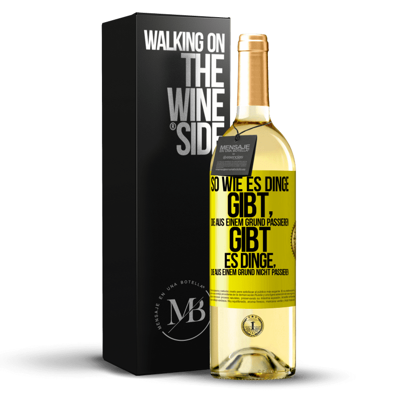 29,95 € Kostenloser Versand | Weißwein WHITE Ausgabe So wie es Dinge gibt, die aus einem Grund passieren, gibt es Dinge, die aus einem Grund nicht passieren Gelbes Etikett. Anpassbares Etikett Junger Wein Ernte 2023 Verdejo