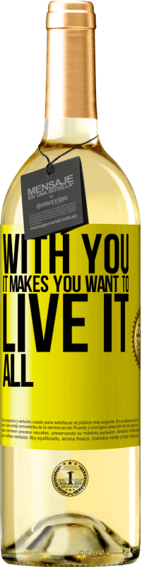 29,95 € Free Shipping | White Wine WHITE Edition With you it makes you want to live it all Yellow Label. Customizable label Young wine Harvest 2023 Verdejo