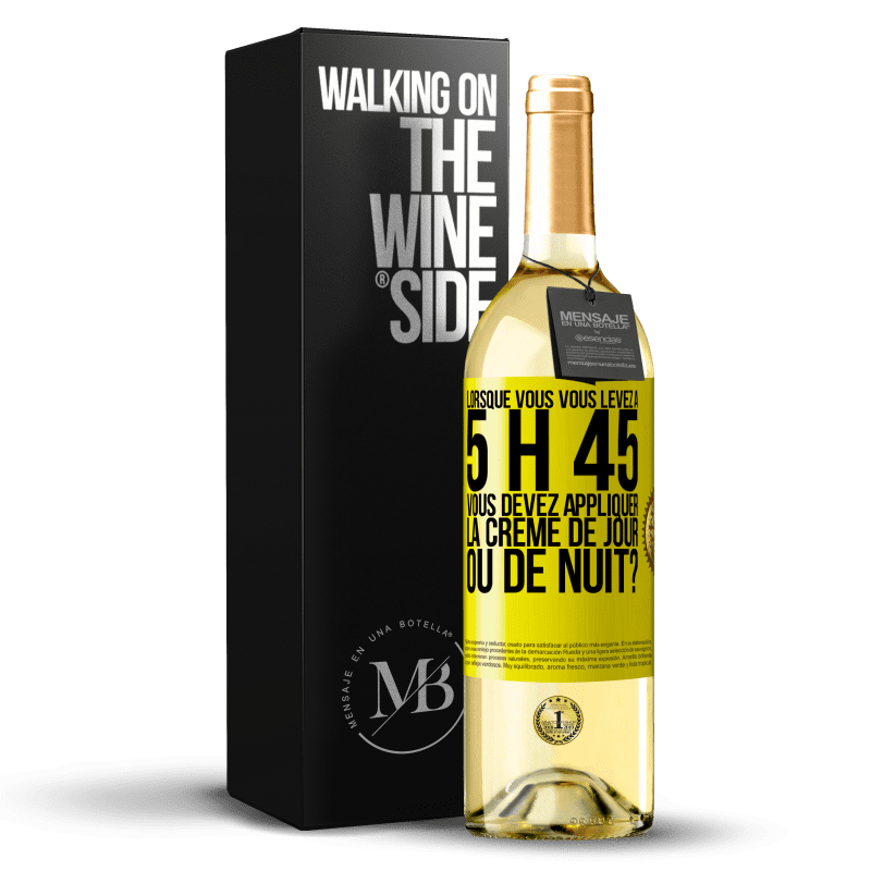 29,95 € Envoi gratuit | Vin blanc Édition WHITE Lorsque vous vous levez à 5 h 45, vous devez appliquer la crème de jour ou de nuit? Étiquette Jaune. Étiquette personnalisable Vin jeune Récolte 2023 Verdejo