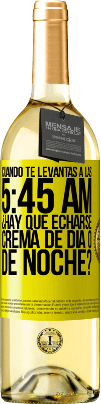 «Cuando te levantas a las 5:45 AM, ¿Hay que echarse crema de día o de noche?» Edición WHITE