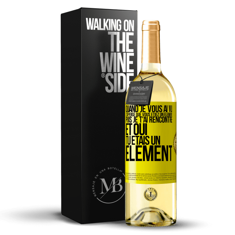 29,95 € Envoi gratuit | Vin blanc Édition WHITE Quand je vous ai vu, j'ai pensé que vous étiez un élément. Puis je t'ai rencontré et oui tu étais un élément Étiquette Jaune. Étiquette personnalisable Vin jeune Récolte 2023 Verdejo