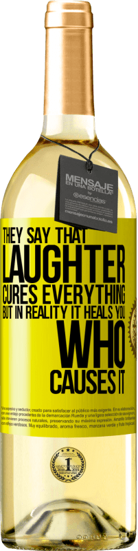 29,95 € | White Wine WHITE Edition They say that laughter cures everything, but in reality it heals you who causes it Yellow Label. Customizable label Young wine Harvest 2023 Verdejo