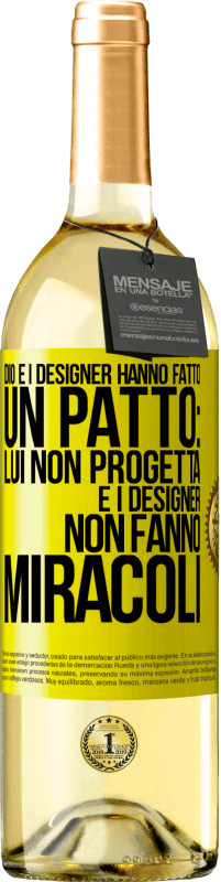 Spedizione Gratuita | Vino bianco Edizione WHITE Dio e i designer hanno fatto un patto: lui non progetta e i designer non fanno miracoli Etichetta Gialla. Etichetta personalizzabile Vino giovane Raccogliere 2023 Verdejo