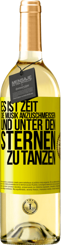 29,95 € Kostenloser Versand | Weißwein WHITE Ausgabe Es ist Zeit, die Musik anzuschmeißen und unter den Sternen zu tanzen Gelbes Etikett. Anpassbares Etikett Junger Wein Ernte 2025 Verdejo