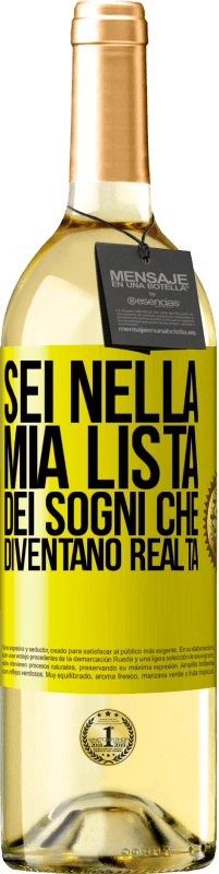 29,95 € | Vino bianco Edizione WHITE Sei nella mia lista dei sogni che diventano realtà Etichetta Gialla. Etichetta personalizzabile Vino giovane Raccogliere 2025 Verdejo