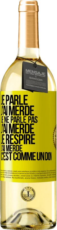 29,95 € | Vin blanc Édition WHITE Je parle, j'ai merdé. Je ne parle pas, j'ai merdé. Je respire, j'ai merdé. C'est comme un don Étiquette Jaune. Étiquette personnalisable Vin jeune Récolte 2024 Verdejo