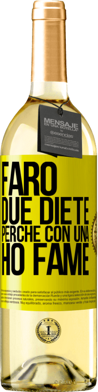 «Farò due diete perché con una ho fame» Edizione WHITE