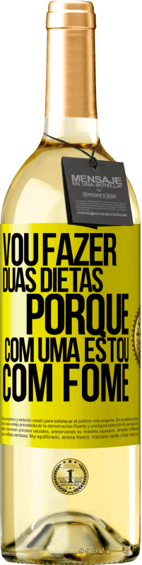 29,95 € Envio grátis | Vinho branco Edição WHITE Vou fazer duas dietas porque com uma estou com fome Etiqueta Amarela. Etiqueta personalizável Vinho jovem Colheita 2024 Verdejo