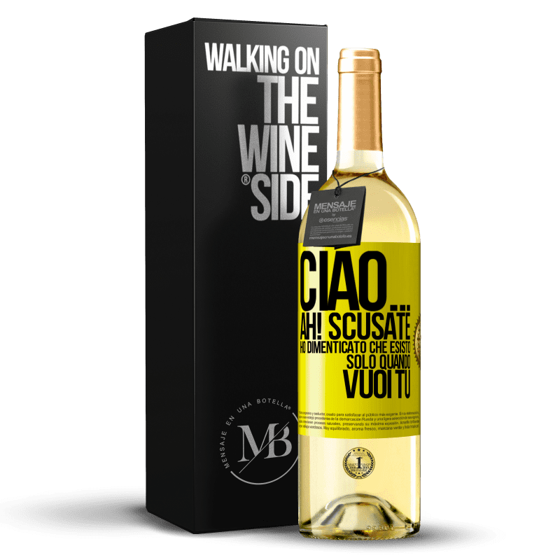 29,95 € Spedizione Gratuita | Vino bianco Edizione WHITE Ciao ... Ah! Scusate. Ho dimenticato che esisto solo quando vuoi tu Etichetta Gialla. Etichetta personalizzabile Vino giovane Raccogliere 2023 Verdejo