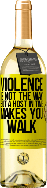 29,95 € | White Wine WHITE Edition Violence is not the way, but a host in time makes you walk Yellow Label. Customizable label Young wine Harvest 2024 Verdejo